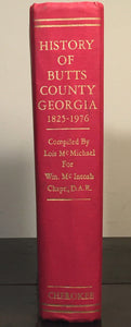 HISTORY OF BUTTS COUNTY GEORGIA 1825-1976 by Lois McMichael, 1st/1st 1978