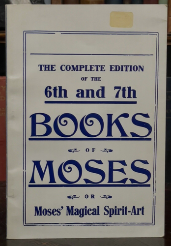 6th AND 7th BOOKS OF MOSES, OR MOSES' MAGICAL SPIRIT ART - MAGICK GRIMOIRE 1960s