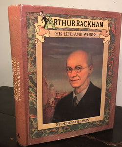 ARTHUR RACKHAM: His Life and Work by Derek Hudson 1st/1st 1960 HC/DJ ILLUSTRATED