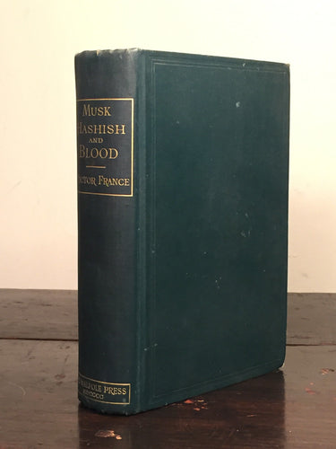 MUSK, HASHISH AND BLOOD H. France Ltd Ed 500 Copies for Subscribers 1900 Illust