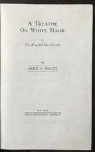 TREATISE ON WHITE MAGIC - Alice Bailey, 1956 - MAGICK OCCULT THEOSOPHIST STUDY