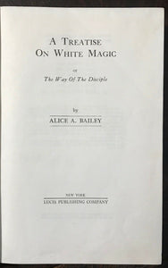 TREATISE ON WHITE MAGIC - Alice Bailey, 1956 - MAGICK OCCULT THEOSOPHIST STUDY