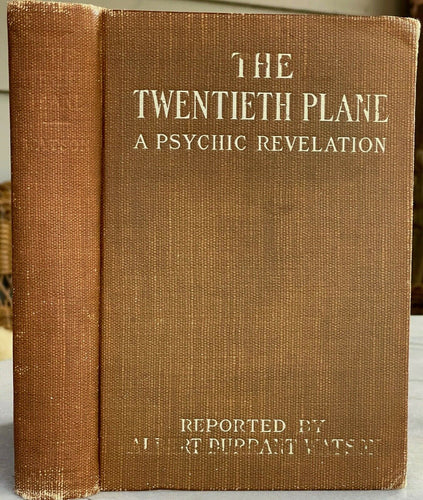 TWENTIETH PLANE - Watson, 1st 1919 - MEDIUMS, SEANCES, PSYCHIC, AFTERLIFE, SOUL