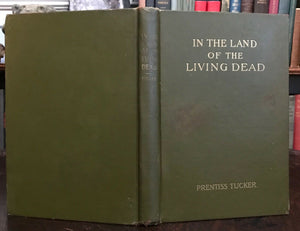 IN THE LAND OF THE LIVING DEAD: AN OCCULT STORY - 1929 ROSICRUCIAN SPIRITS