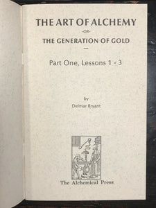 THE ART OF ALCHEMY, OR THE GENERATION OF GOLD - Bryant, COMPLETE 4-Vol Set, 1990