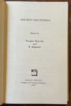 ANCIENT HAUNTINGS - Arno Press, 1st 1976 - OCCULT SUPERNATURAL GHOST STORIES