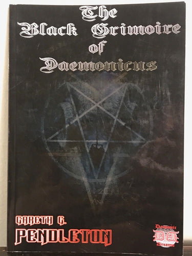 THE BLACK GRIMOIRE OF DAEMONICUS - Gareth Pendleton - Occult Magick Witchcraft