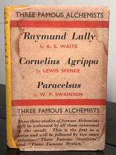 THREE FAMOUS ALCHEMISTS by A.E. WAITE, LEWIS SPENCE, W.P. SWAINSON - 1939 HC/DJ