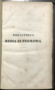 BIBLIOTHECA MAGICA ET PNEUMATICA - 1st Ed, 1843 - MAGIC GHOSTS OCCULT REFERENCE