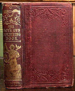 THE BOY'S OWN CONJURING BOOK - 1st Ed, 1859 - MAGIC TRICKS, ILLUSIONS, GAMES