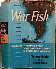 WAR FISH - 1st Ed, 1958 - George Grider, WWII PACIFIC THEATER SUBMARINE WARFARE