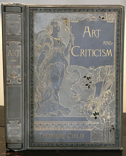 ART AND CRITICISM Monographs and Studies - Theodore Child, 1st 1892, ART NOUVEAU