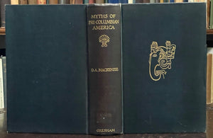 MYTHS OF PRE-COLUMBIAN AMERICA - MacKenzie, 1920 - AZTEC INCA GODS BURIAL RITES