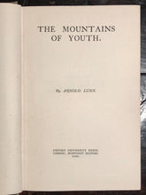 THE MOUNTAINS OF YOUTH - ARNOLD LUNN, 1st/1st 1925 - Alpine Skier Mountaineering