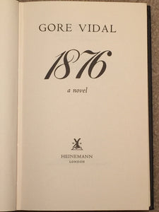 1876 A Novel, by GORE VIDAL 1st London Edition, 1976 HC/DJ