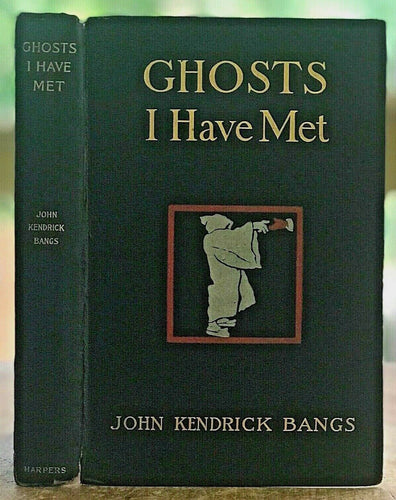 GHOSTS I HAVE MET AND SOME OTHERS - 1st, 1898 - HUMOR SHORT STORIES APPARITIONS