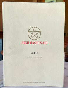 HIGH MAGIC'S AID - Scire / Gerald B. Gardner 1999 WICCA WITCHCRAFT PAGAN MAGICK