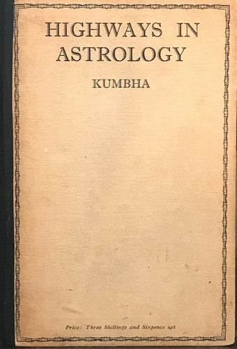 HIGHWAYS IN ASTROLOGY - Kumbha, 1st 1928 PROPHECY DIVINATION ZODIAC HOROSCOPE