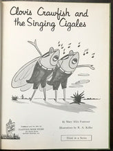 CLOVIS CRAWFISH AND THE SINGING CIGALES - 1st, 1965 ILLUSTRATED CAJUN - SIGNED (CHILDREN'S)