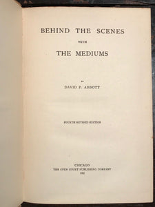 BEHIND THE SCENES WITH THE MEDIUMS - DAVID ABBOTT, 1912 - Conjuring Spirits