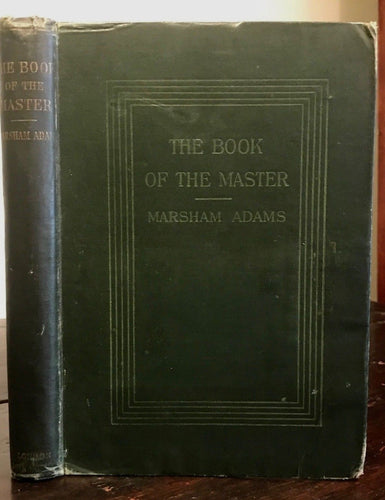 1898 - BOOK OF THE MASTER or EGYPTIAN DOCTRINE OF LIGHT BORN OF VIRGIN - ADAMS