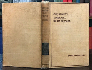 CHRISTIANITY VINDICATED BY ITS ENEMIES - 1st 1896 GOD DIVINITY IMMORTALITY SOUL