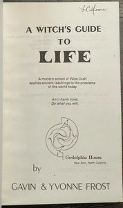 WITCH'S GUIDE TO LIFE - Gavin & Yvonne Frost, 1st 1978 WICCA PAGANISM WITCHCRAFT