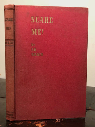 SIGNED - SCARE ME! Symposium of Ghosts & Black Magic - Ed Bodin, 1940 1st OCCULT