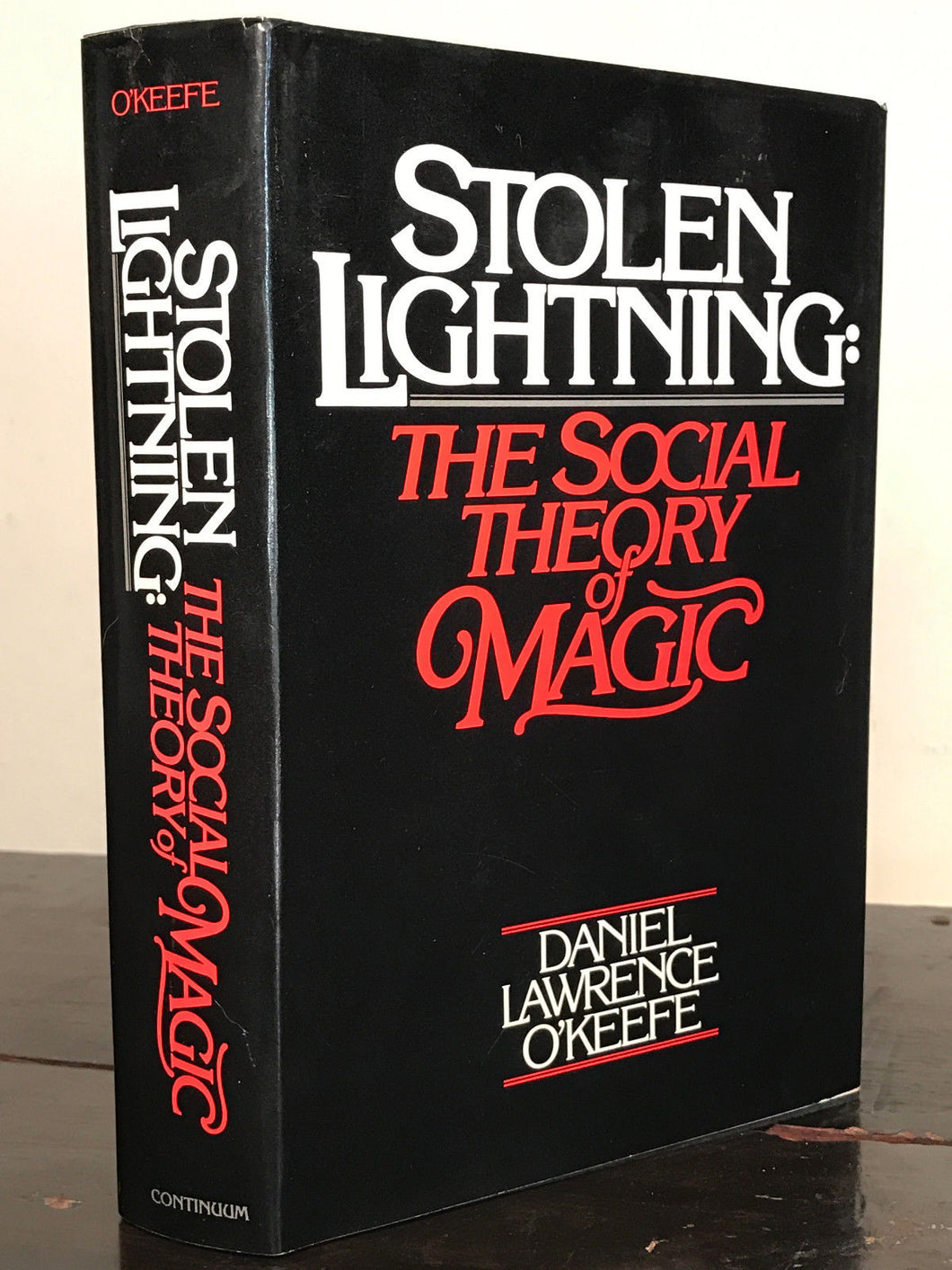 STOLEN LIGHTNING: THE SOCIAL THEORY OF MAGIC, Daniel O'Keefe, 1st/1st 1982 HC/DJ
