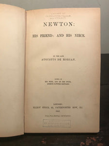1885 - SIR ISAAC NEWTON: HIS FRIEND: AND HIS NIECE - A. De Morgan, 1st/1st