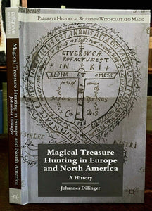 MAGICAL TREASURE HUNTING IN EUROPE AND NORTH AMERICA - 2012 MAGICK ARCHAEOLOGY