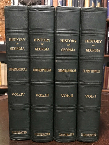 THE HISTORY OF GEORGIA by Clark Howell, 1st 1926 - Complete 4 Vols, Illustrated