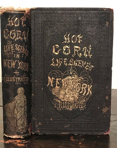 1854 - HOT CORN: LIFE SCENES IN NEW YORK ILLUSTRATED - Robinson, Orr - 1st Ed