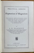 PRACTICAL LESSONS IN HYPNOTISM AND MAGNETISM - De Laurence HYPNOSIS MAGIC, 1937