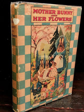 MOTHER BUNNY AND HER FLOWERS by Laura R. Smith, 1st/1st, 1922 HC/DJ, Penny Ross