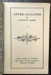 ASTRO-ANALYSIS - Llewellyn George, 1st Ed 1930 - ASTROLOGY PLANETARY INFLUENCES