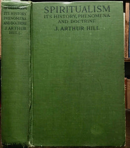 SPIRITUALISM: HISTORY, PHENOMENA - Hill, Arthur Conan Doyle 1919 GHOSTS SPIRITS