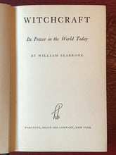 WITCHCRAFT: ITS POWER IN THE WORLD TODAY - Seabrook - 1st Ed, 1940 - OCCULT