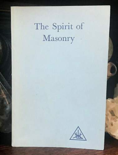 THE SPIRIT OF MASONRY - Bailey, 1979 FREEMASONRY SECRET SOCIETY SYMBOLS MASONIC