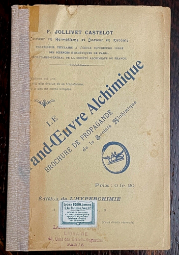 GREAT WORK OF ALCHEMY - LE GRAND OEUVRE ALCHIMIQUE - Castelot, 1901 OCCULT