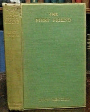 THE FIRST FRIEND - 1st 1922 - ANTHOLOGY HUMANS/DOGS, ANCIENT BOND/LOVE - SIGNED