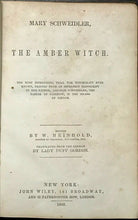 1848 THE AMBER WITCH - Meinhold WITCH TRIALS WITCHCRAFT LITERARY HOAX OCCULT