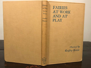 GEOFFREY HODSON - FAIRIES AT WORK & AT PLAY - 1st 1925 - Fairies, Elves, Spirits