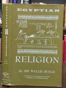 EGYPTIAN RELIGION - Budge, 1st 1959 ANCIENT GODS OSIRIS IMMORTALITY RESURRECTION