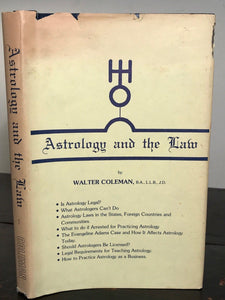 ASTROLOGY AND THE LAW - Coleman - 1st/1st, 1977 - Legalities Astrology Practice