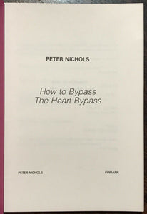 HOW TO BYPASS THE HEART BYPASS: HOW I CURED MYSELF (Finbarr), 1988 DISEASE CURE