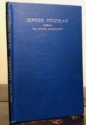 1893 - SEPHER YETZIRAH: THE BOOK OF FORMATION / KABBALAH - WILLIAM W. WESTCOTT