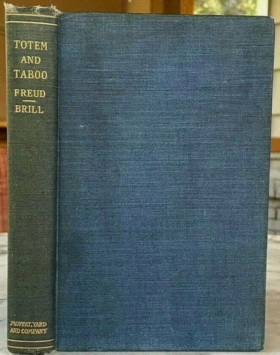 TOTEM AND TABOO - Sigmund Freud, 1918 - ANTHROPOLOGY, ANIMISM, MAGIC, INCEST