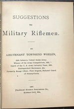 SUGGESTIONS TO MILITARY RIFLEMEN - Whelen, 1st 1906 GUNS SHOOTING ARMY RIFLES