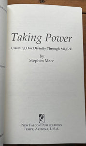 TAKING POWER: CLAIMING OUR DIVINITY THROUGH MAGICK - Mace, 1st 2005 - WITCHCRAFT